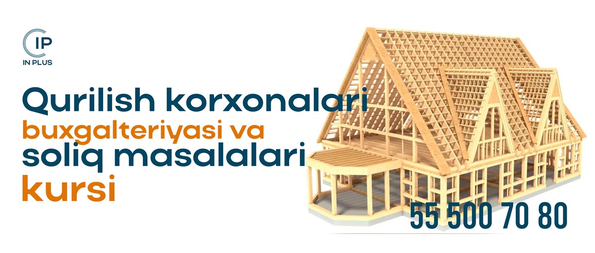 Qurilish korxonalari buxgalteriyasi va soliq masalalari kursi